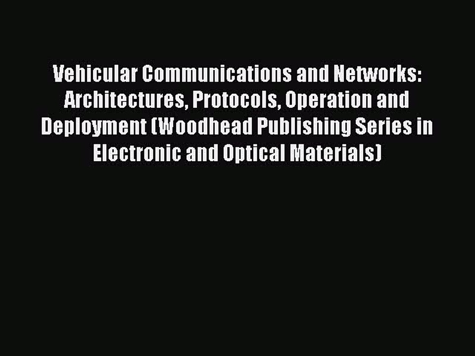 Download Vehicular Communications and Networks: Architectures Protocols Operation and Deployment