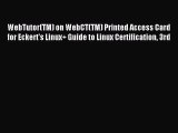 Read WebTutor(TM) on WebCT(TM) Printed Access Card for Eckert's Linux  Guide to Linux Certification