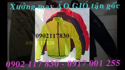 NINH THUẬN _0917 001 255TẬN GỐC may áo gió gía rẻ , AO GIO GIA RE