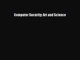 Download Computer Security: Art and Science PDF Online