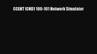 Read CCENT ICND1 100-101 Network Simulator Ebook Free