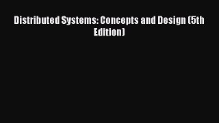 Read Distributed Systems: Concepts and Design (5th Edition) PDF Free