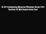 Download 70-412 Configuring Advanced Windows Server 2012 Services R2 MLO Registration Card