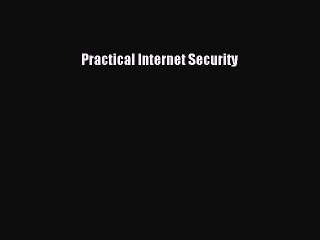 Download Practical Internet Security PDF Free