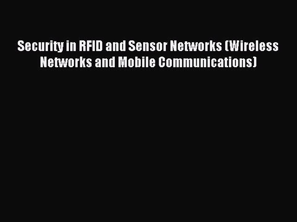 Read Security in RFID and Sensor Networks (Wireless Networks and Mobile Communications) PDF