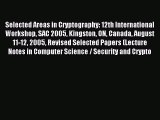 Read Selected Areas in Cryptography: 12th International Workshop SAC 2005 Kingston ON Canada