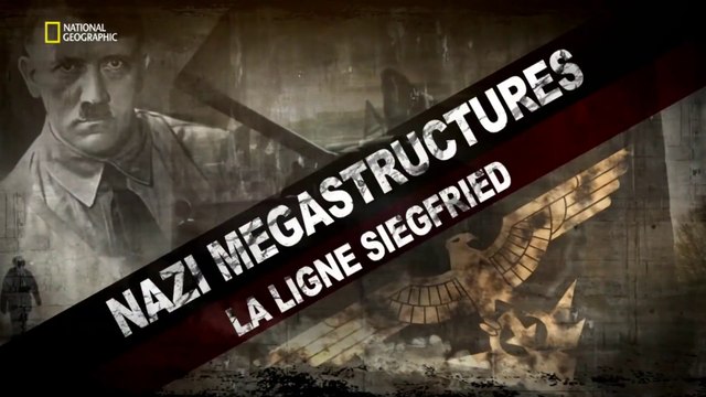 Nazi Megastructures - 7.18 - La ligne Siegfried