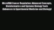 Read MicroRNA Cancer Regulation: Advanced Concepts Bioinformatics and Systems Biology Tools