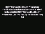 Read MCITP Microsoft Certified IT Professional Certification Exam Preparation Course in a Book