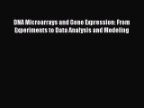 Download DNA Microarrays and Gene Expression: From Experiments to Data Analysis and Modeling