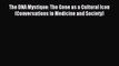 Download The DNA Mystique: The Gene as a Cultural Icon (Conversations in Medicine and Society)