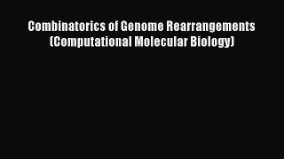 Read Combinatorics of Genome Rearrangements (Computational Molecular Biology) Ebook Online