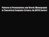 Read Patterns in Permutations and Words (Monographs in Theoretical Computer Science. An EATCS