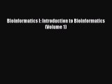 Read Bioinformatics I: Introduction to Bioinformatics (Volume 1) Ebook Free