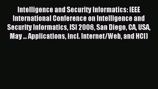 Read Intelligence and Security Informatics: IEEE International Conference on Intelligence and