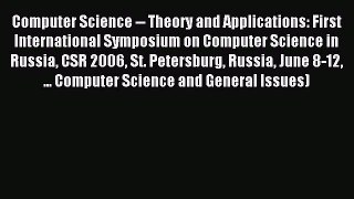 Download Computer Science -- Theory and Applications: First International Symposium on Computer