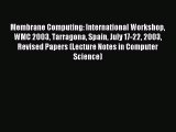 Download Membrane Computing: International Workshop WMC 2003 Tarragona Spain July 17-22 2003