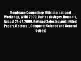 Read Membrane Computing: 10th International Workshop WMC 2009 Curtea de Arges Romania August