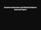 Read Countertransference and Related Subjects: Selected Papers Ebook Free