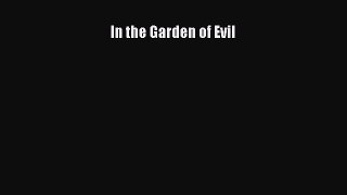 Read Book In the Garden of Evil ebook textbooks