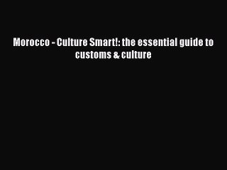 Download Morocco - Culture Smart!: the essential guide to customs & culture [PDF] Full Ebook