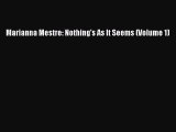 Read Book Marianna Mestre: Nothing's As It Seems (Volume 1) ebook textbooks