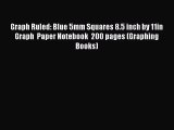 Read Books Graph Ruled: Blue 5mm Squares 8.5 inch by 11in Graph  Paper Notebook  200 pages