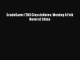 Read Book GradeSaver (TM) ClassicNotes: Monkey A Folk Novel of China Ebook PDF