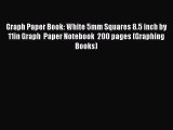 Read Book Graph Paper Book: White 5mm Squares 8.5 inch by 11in Graph  Paper Notebook  200 pages
