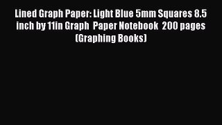 [Online PDF] Lined Graph Paper: Light Blue 5mm Squares 8.5 inch by 11in Graph  Paper Notebook