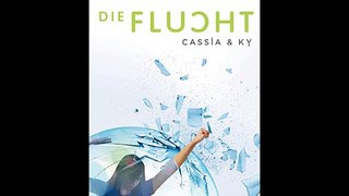 Cassia & Ky - Die Flucht Part 29 - Fanhörbuch