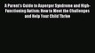 Read A Parent's Guide to Asperger Syndrome and High-Functioning Autism: How to Meet the Challenges