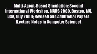 Read Multi-Agent-Based Simulation: Second International Workshop MABS 2000 Boston MA USA July