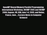 Read OpenMP Shared Memory Parallel Programming: International Workshop IWOMP 2005 and IWOMP