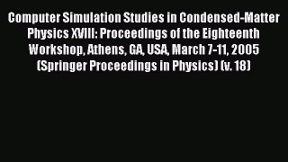 Read Computer Simulation Studies in Condensed-Matter Physics XVIII: Proceedings of the Eighteenth