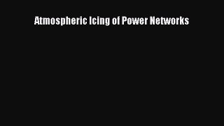 Read Atmospheric Icing of Power Networks PDF Free