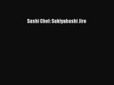 Read Sushi Chef: Sukiyabashi Jiro PDF Free