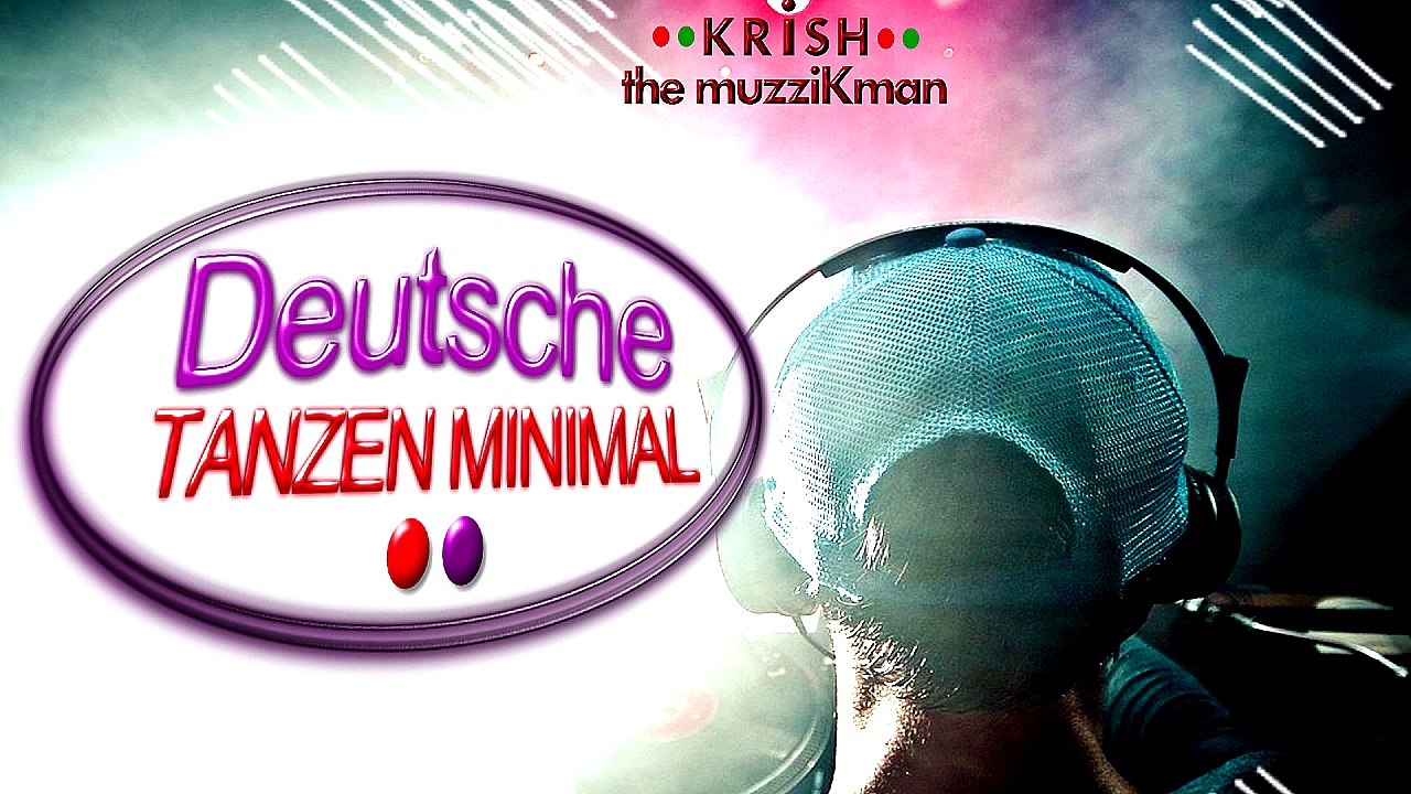 Deutsche Tanzen Minimal - Krish the muzzikman - ig2E Entertainment