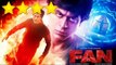Fan Celeb Review : Ranveer Singh, Parineeti Chopra, Karan Johar & Many Bollywood Stars