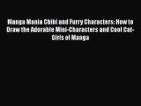 Read Manga Mania Chibi and Furry Characters: How to Draw the Adorable Mini-Characters and Cool
