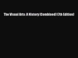 Read The Visual Arts: A History (Combined) (7th Edition) PDF Online