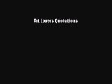 Read Art Lovers Quotations Ebook Online