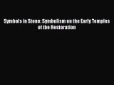 Download Symbols in Stone: Symbolism on the Early Temples of the Restoration Ebook Free