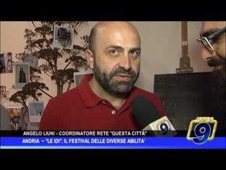 Andria | Le idi, il festival delle diverse abilità