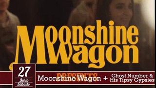 MOONSHINE WAGON + Ghost Number & His Tipsy Gypsies (27 Junio, Helldorado)