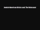 Download Jewish-American Artists and: The Holocaust Ebook Online