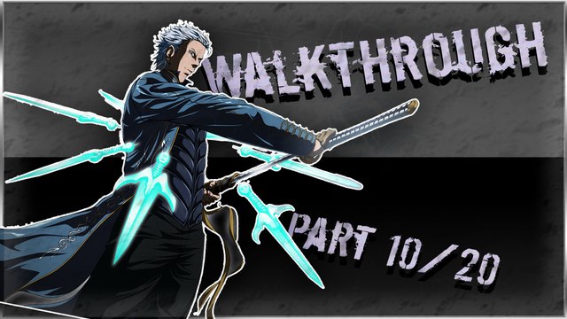 Walkthrough - Devil May Cry 4 Special Edition - Vergil [10/20] : Le combat des frères !