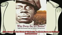 best book  Who Owns the Ice House Eight Life Lessons From an Unlikely Entrepreneur