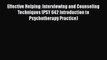 Read Effective Helping: Interviewing and Counseling Techniques (PSY 642 Introduction to Psychotherapy