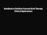 Download Handbook of Solution-Focused Brief Therapy: Clinical Applications PDF Online